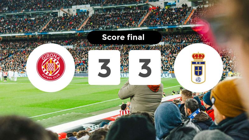 Résumé du match Girona vs Real Oviedo du 26 octobre 2025