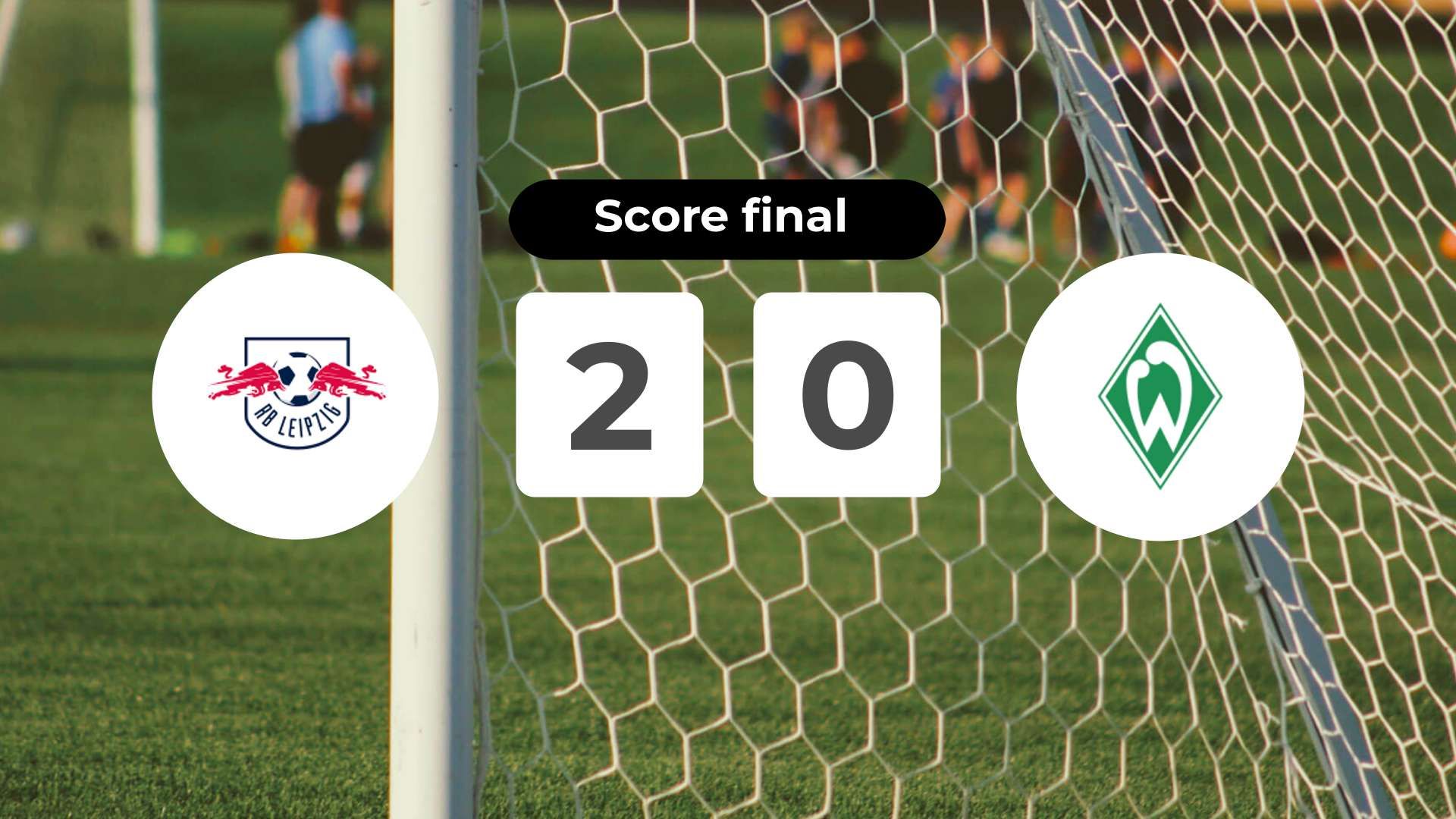 Résumé du match RB Leipzig vs (F)erder Bremen du 23 novembre 2025