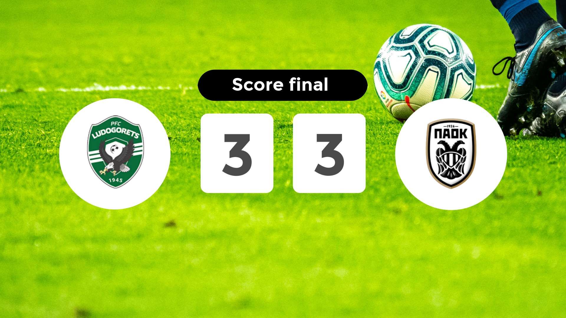 Résumé du match Ludogorets vs PAOK du 11 décembre 2025