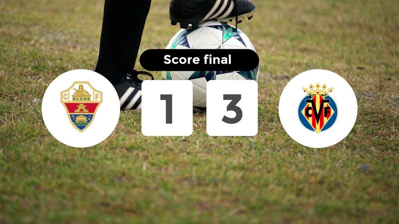 Résumé du match Elche vs Villarreal du 3 janvier 2026