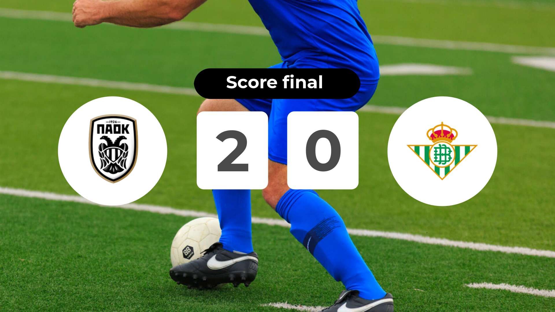 Résumé du match PAOK vs Real Betis du 22 janvier 2026