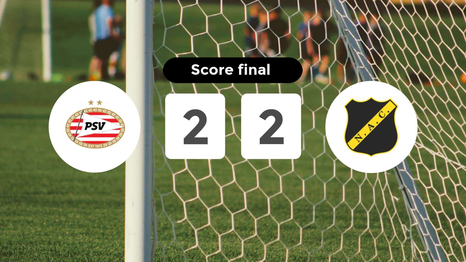 Résumé du match PSV vs NAC Breda du 24 janvier 2026
