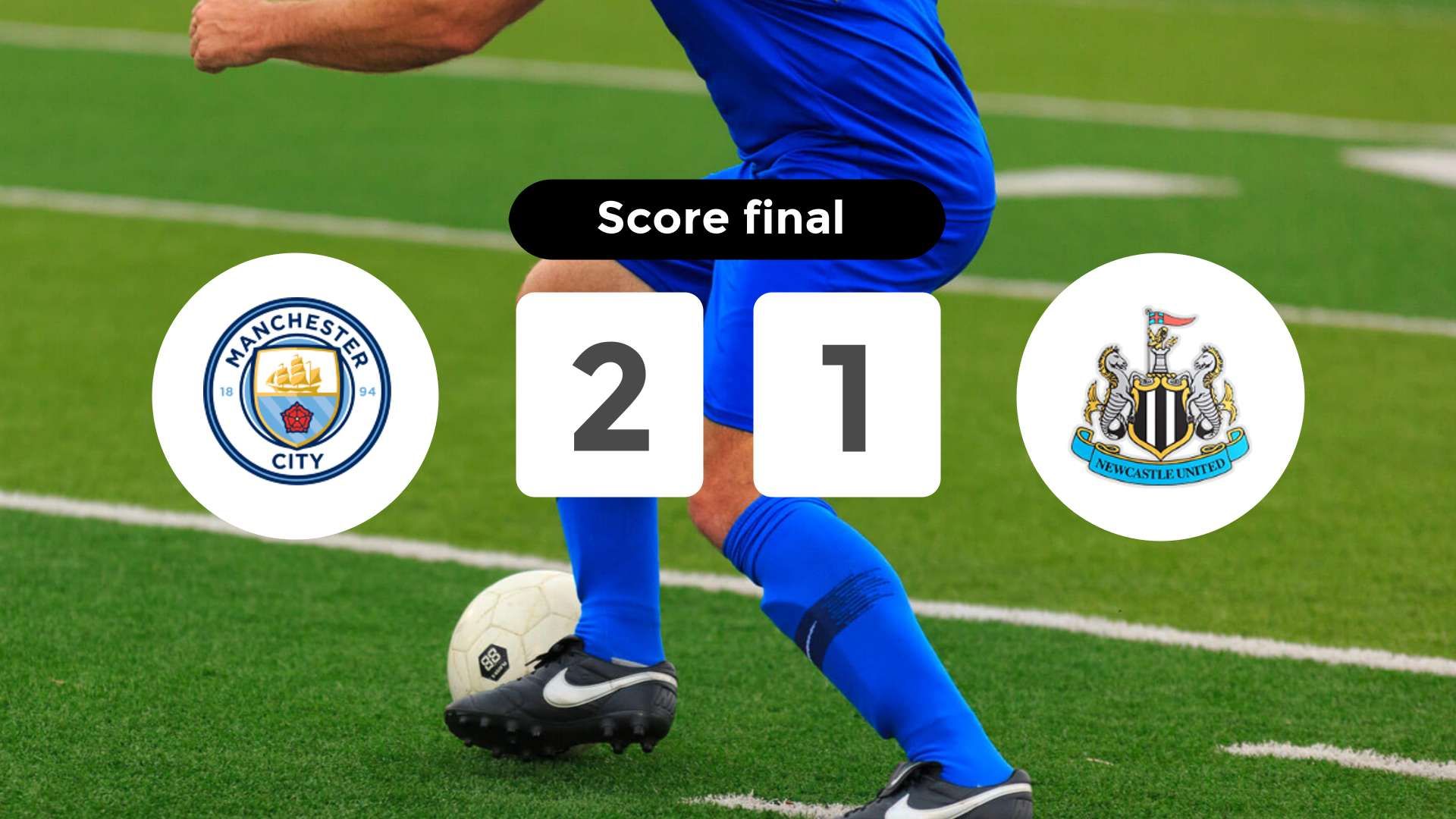 Résumé du match Manchester City vs Newcastle United du 21 février 2026