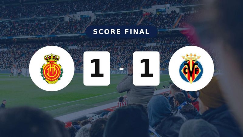Résumé du match Mallorca vs Villarreal du 10 mai 2026