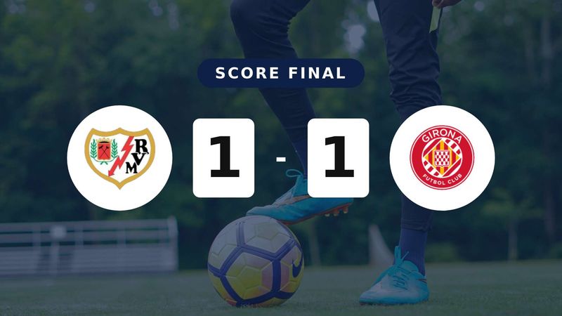 Résumé du match Rayo Vallecano vs Girona du 11 mai 2026