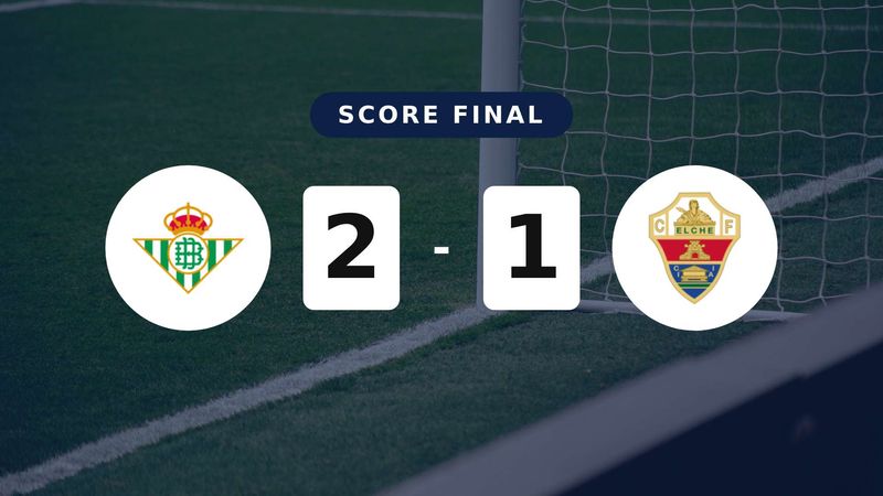 Résumé du match Real Betis vs Elche du 12 mai 2026