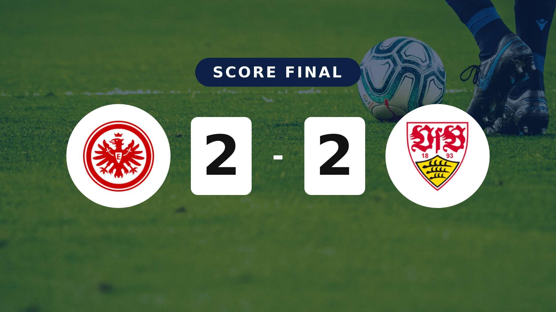Résumé du match Eintracht Frankfurt vs VfB Stuttgart du 16 mai 2026