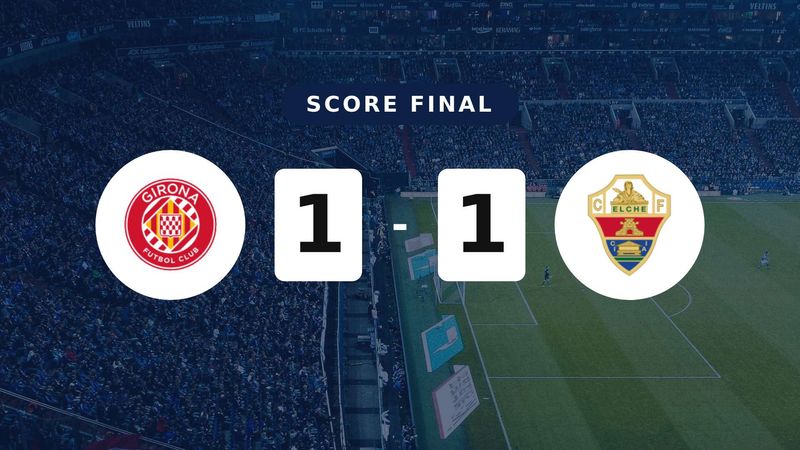 Résumé du match Girona vs Elche du 23 mai 2026