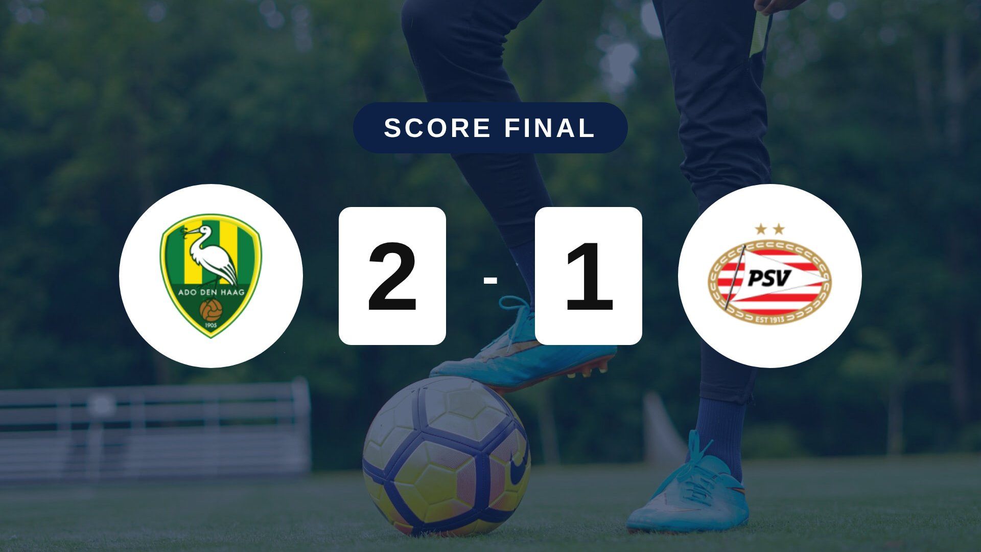 Résumé du match ADO Den Haag vs PSV du 17 octobre 2026