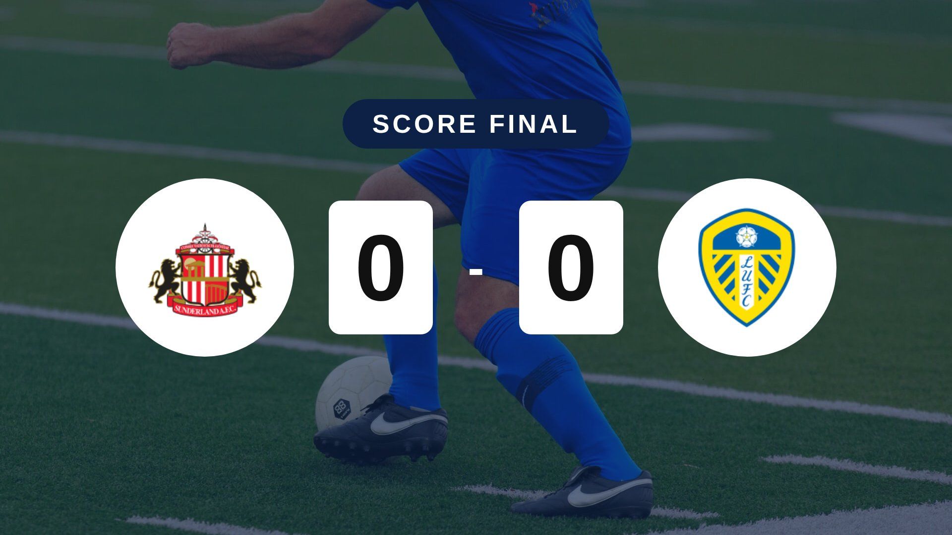 Résumé du match Sunderland vs Leeds United du 25 octobre 2026