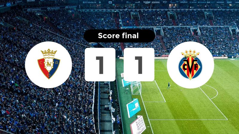 Résumé du match Osasuna vs Villarreal du 25 mai 2024