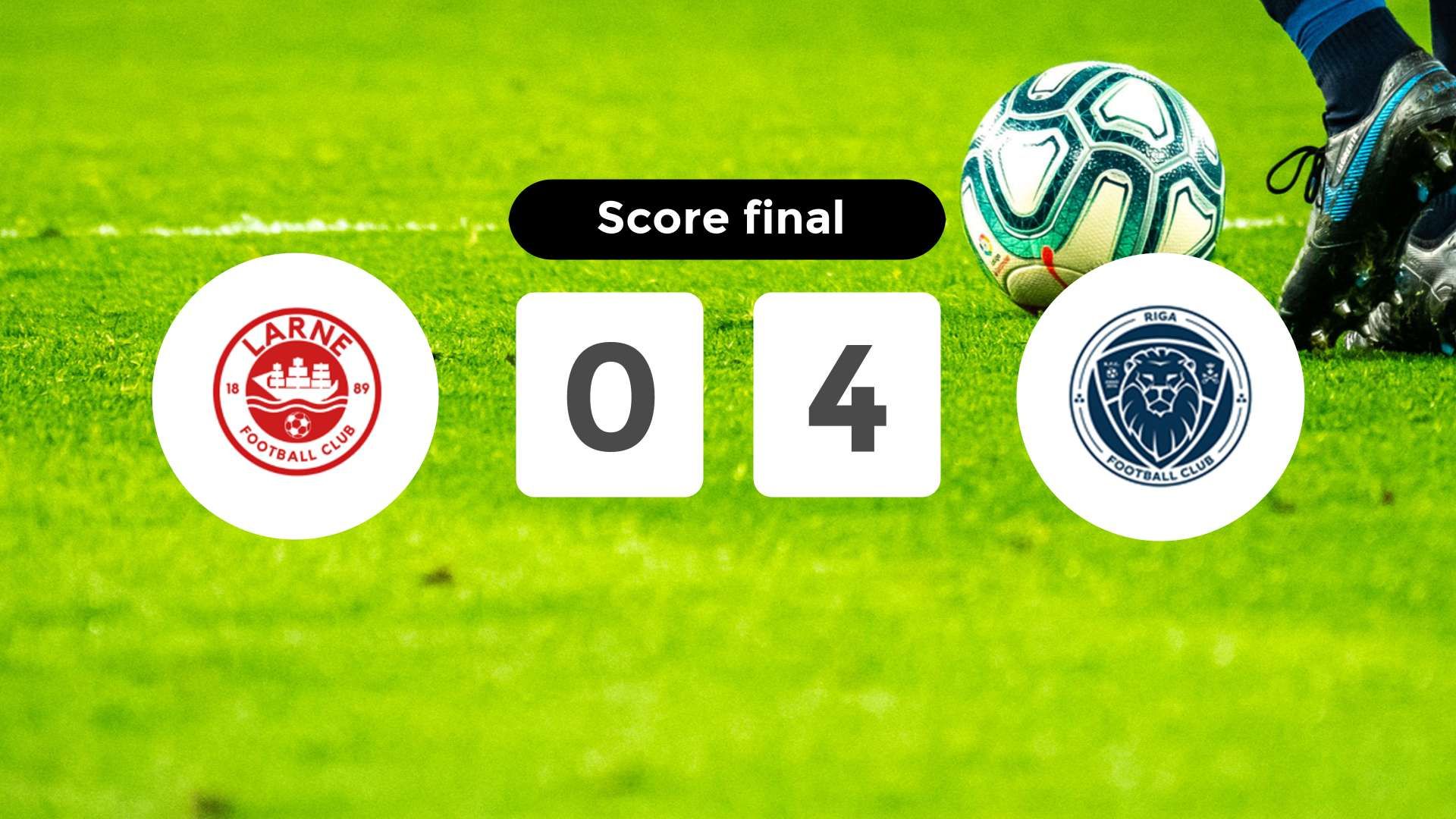 Résumé du match Larne vs Rīgas FS du 17 juillet 2024