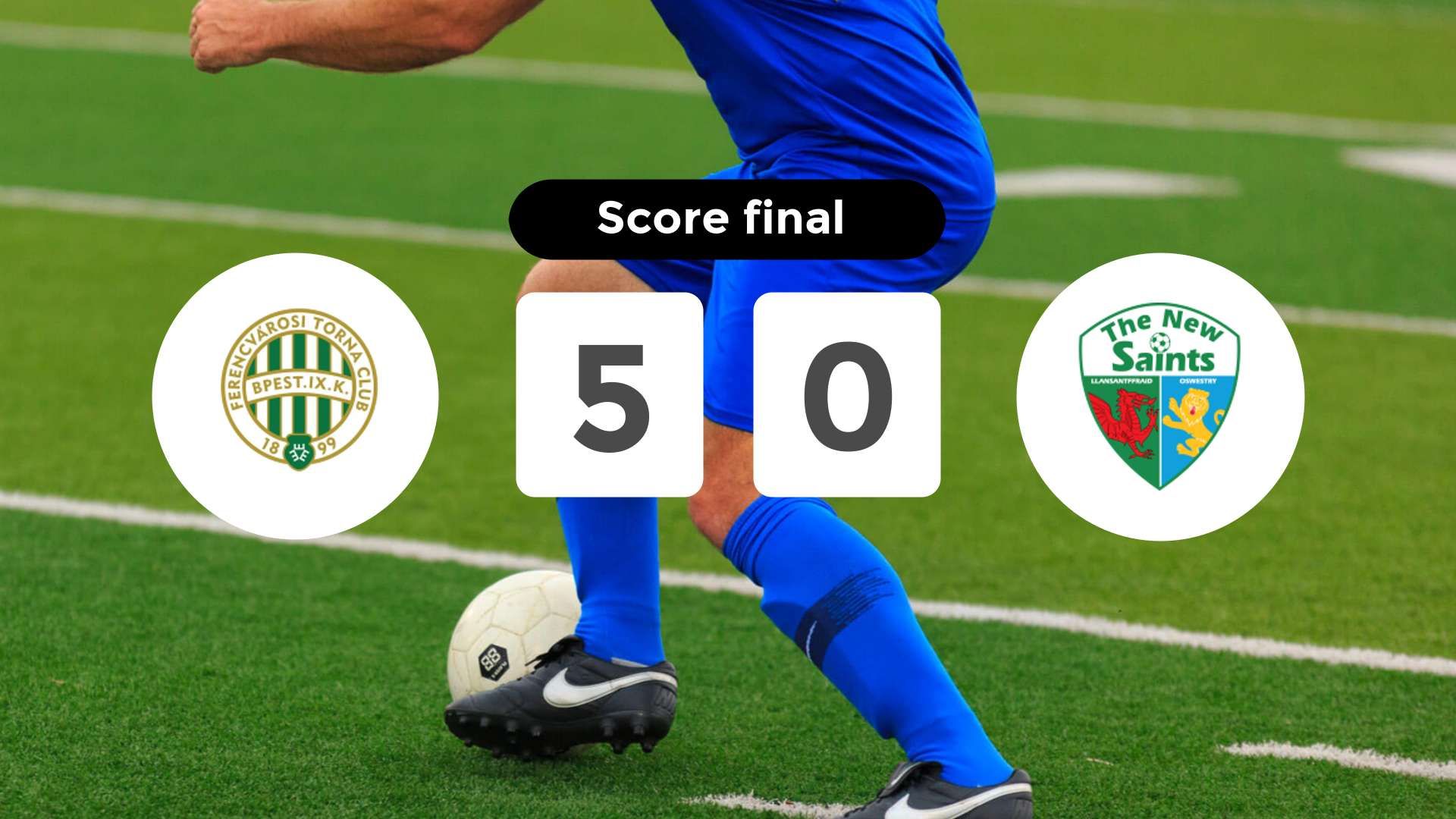 Résumé du match Ferencváros vs The New Saints du 23 juillet 2024