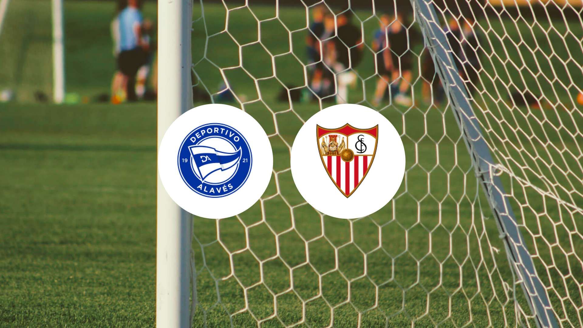Le Deportivo Alavés peut-il surprendre le FC Séville en Liga ?