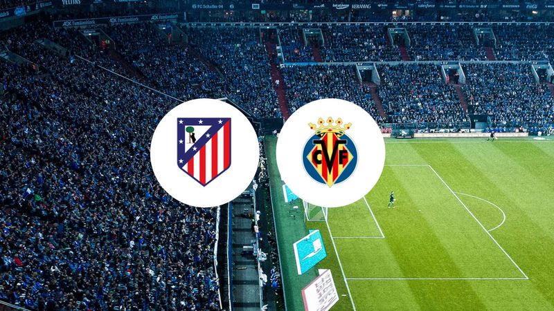 Pourquoi l'Atlético de Madrid ne gagnera pas face à Villarreal ?
