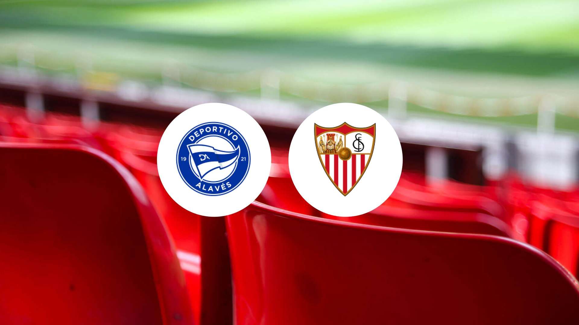 Le FC Séville va-t-il poursuivre sa série d'invincibilité à Alaves ?