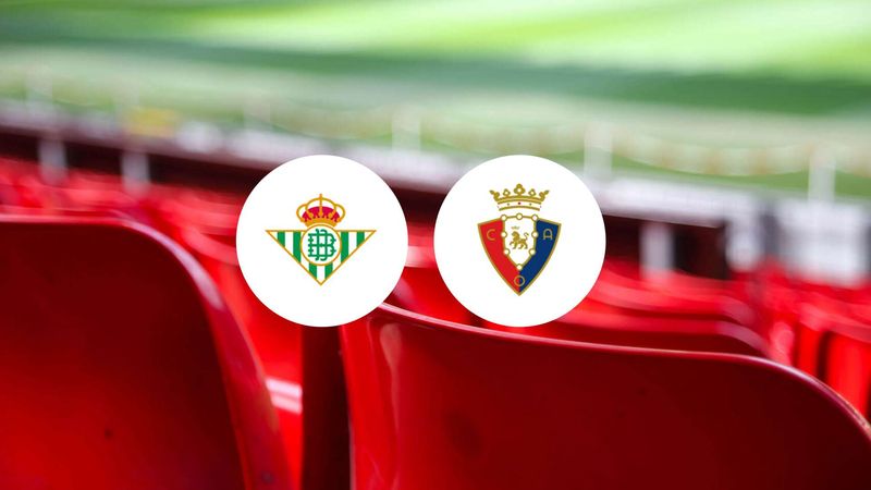 Choc pour le Real Betis : Osasuna en embuscade après le nul de Forest !