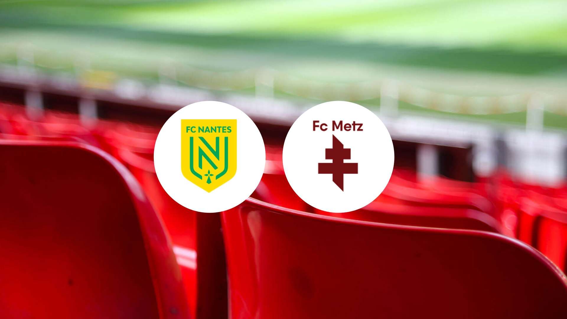 Nantes défie le FC Metz, le promu qui veut tout bouleverser !