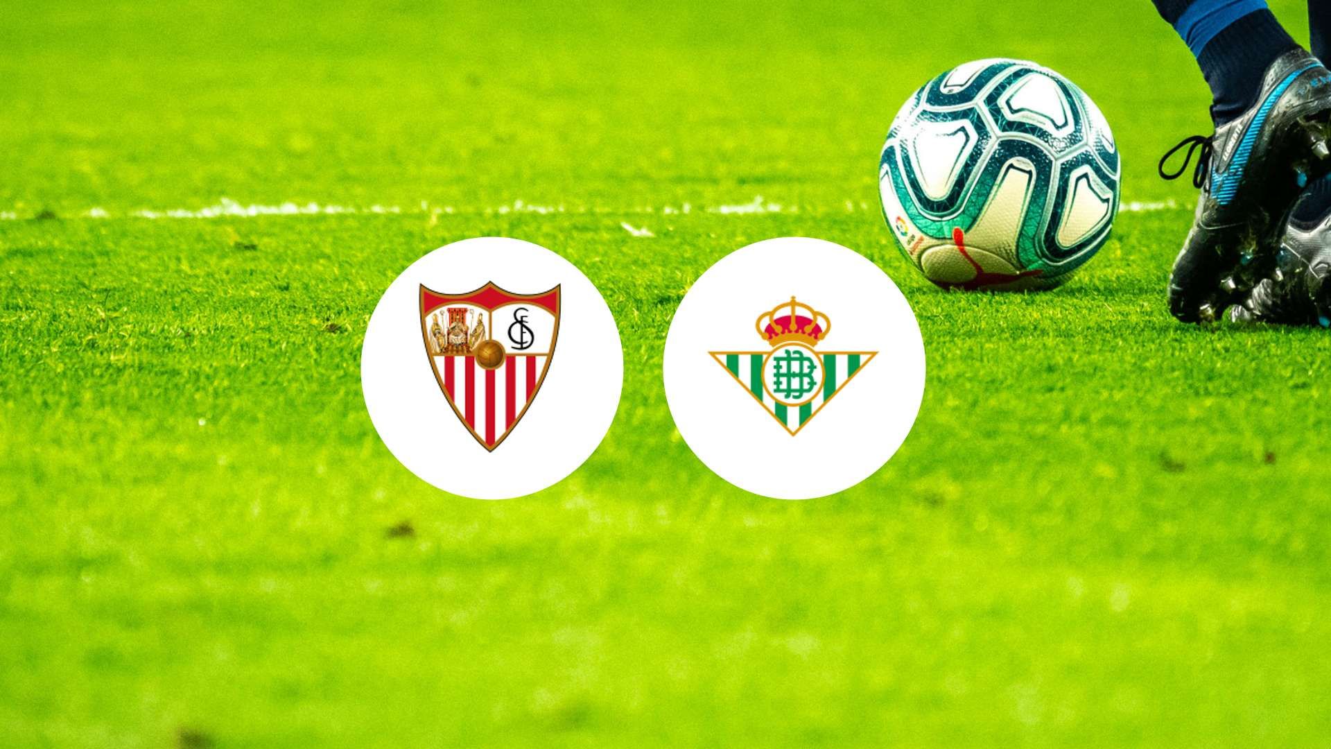 El Gran Derbi : Séville prêt à en découdre avec le Betis ?
