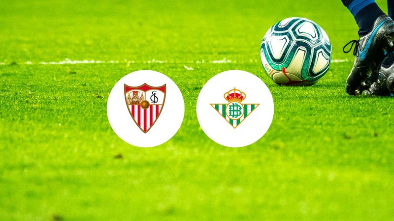 El Gran Derbi : Séville prêt à en découdre avec le Betis ?