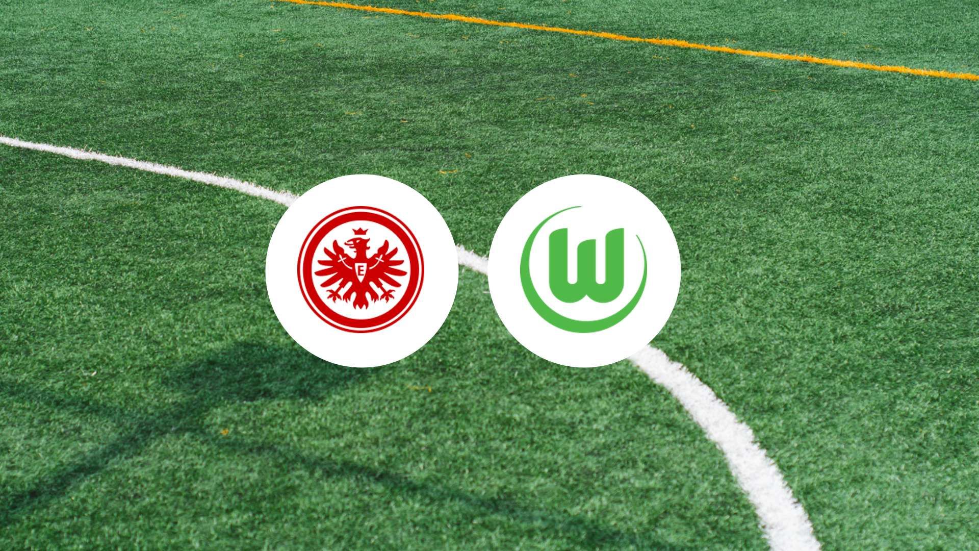 Francfort vise la passe de trois contre Wolfsburg !