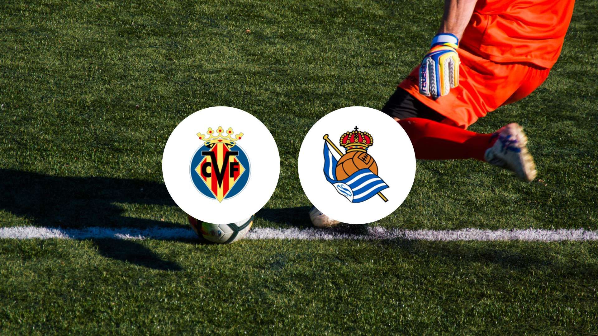 Villarreal face à la Real Sociedad, le choc qui va tout changer ?