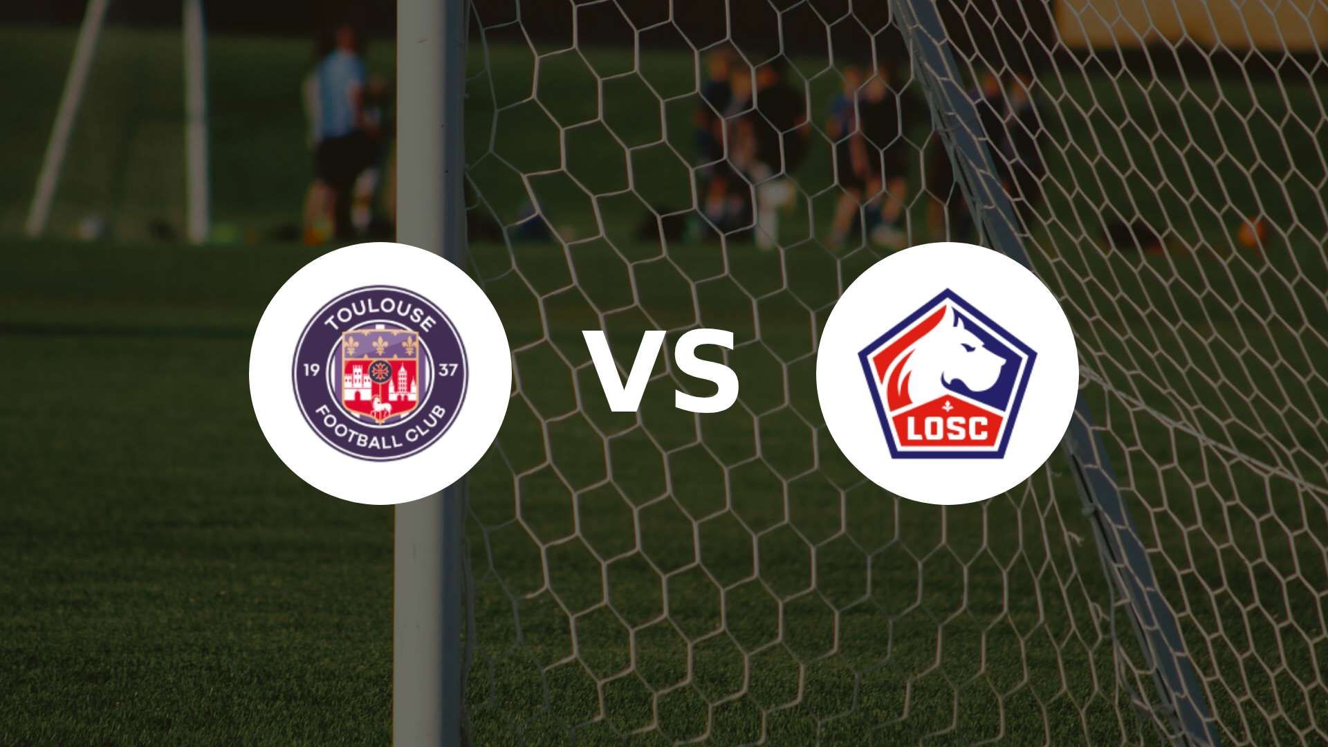 Toulouse et Lille s’affrontent en Ligue 1 !