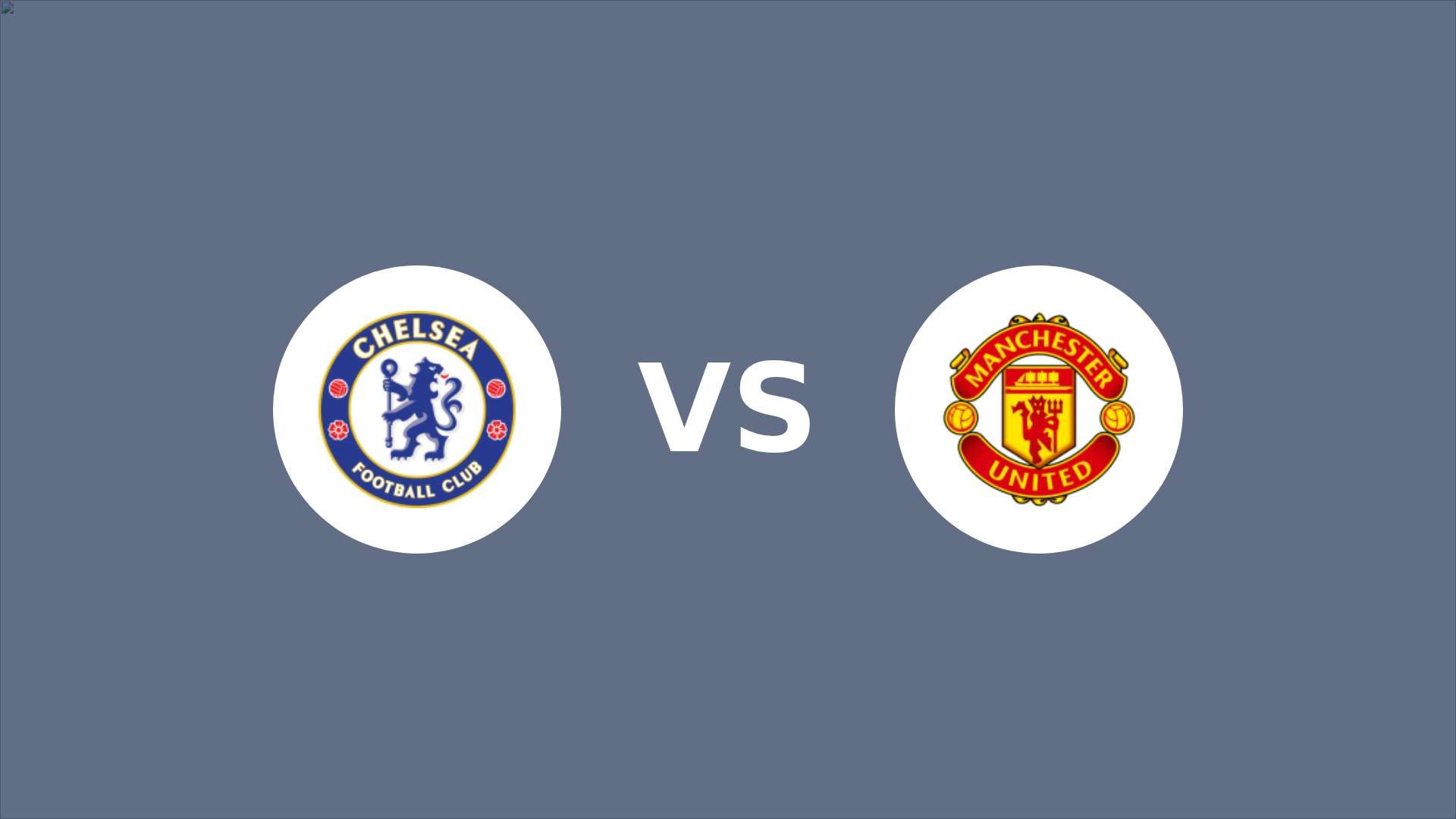 Chelsea veut briser sa série, Manchester United arrive en urgence