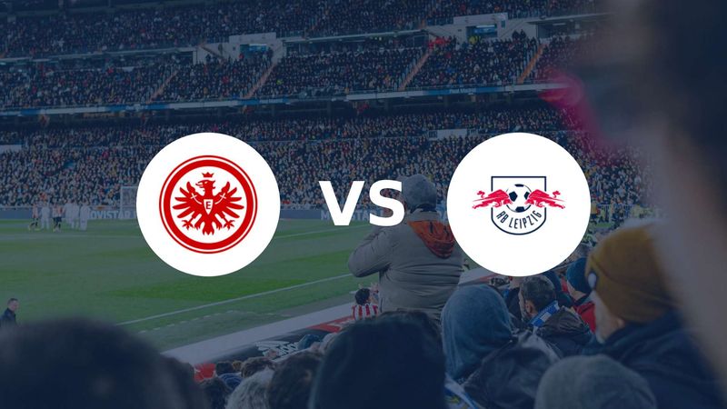 L'Eintracht Francfort et Leipzig se retrouvent dans un choc du haut de tableau