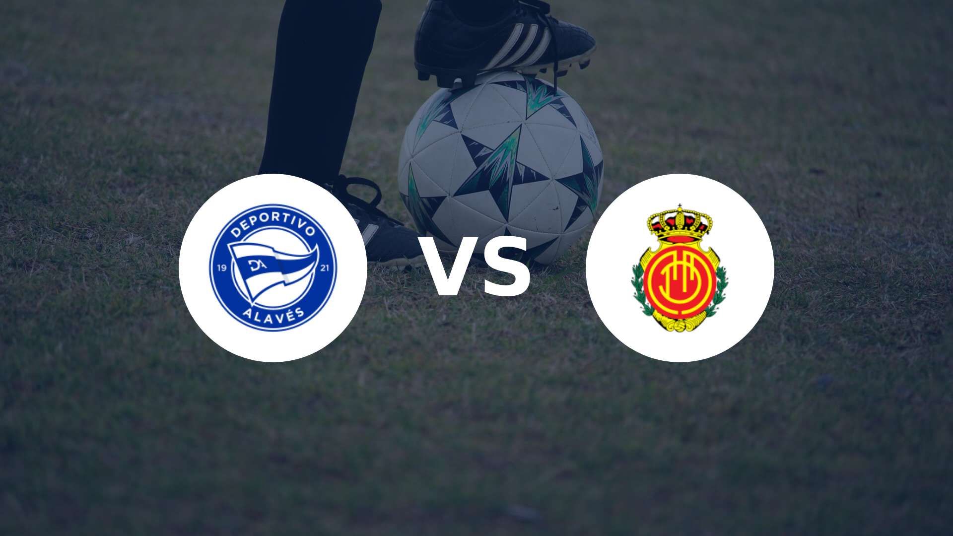Le Deportivo Alavés et Mallorca se retrouvent ce week-end !