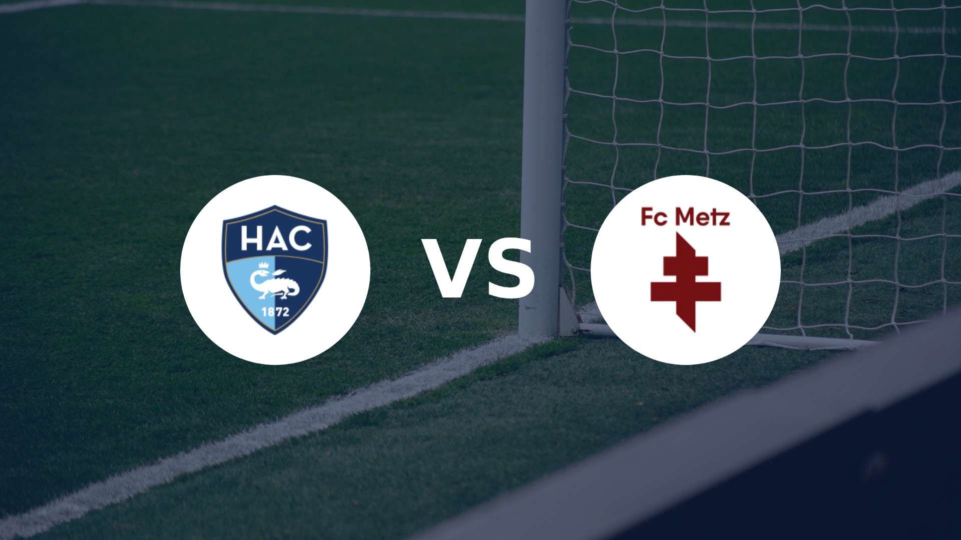 Le Havre face à Metz pour un enjeu de survie imminente