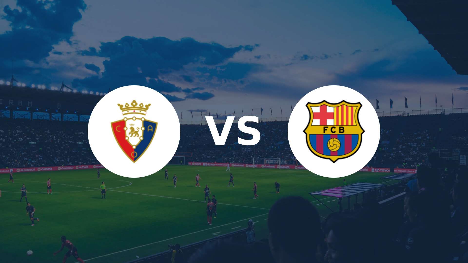 Barcelone en passe de remporter la Liga, Osasuna en visite