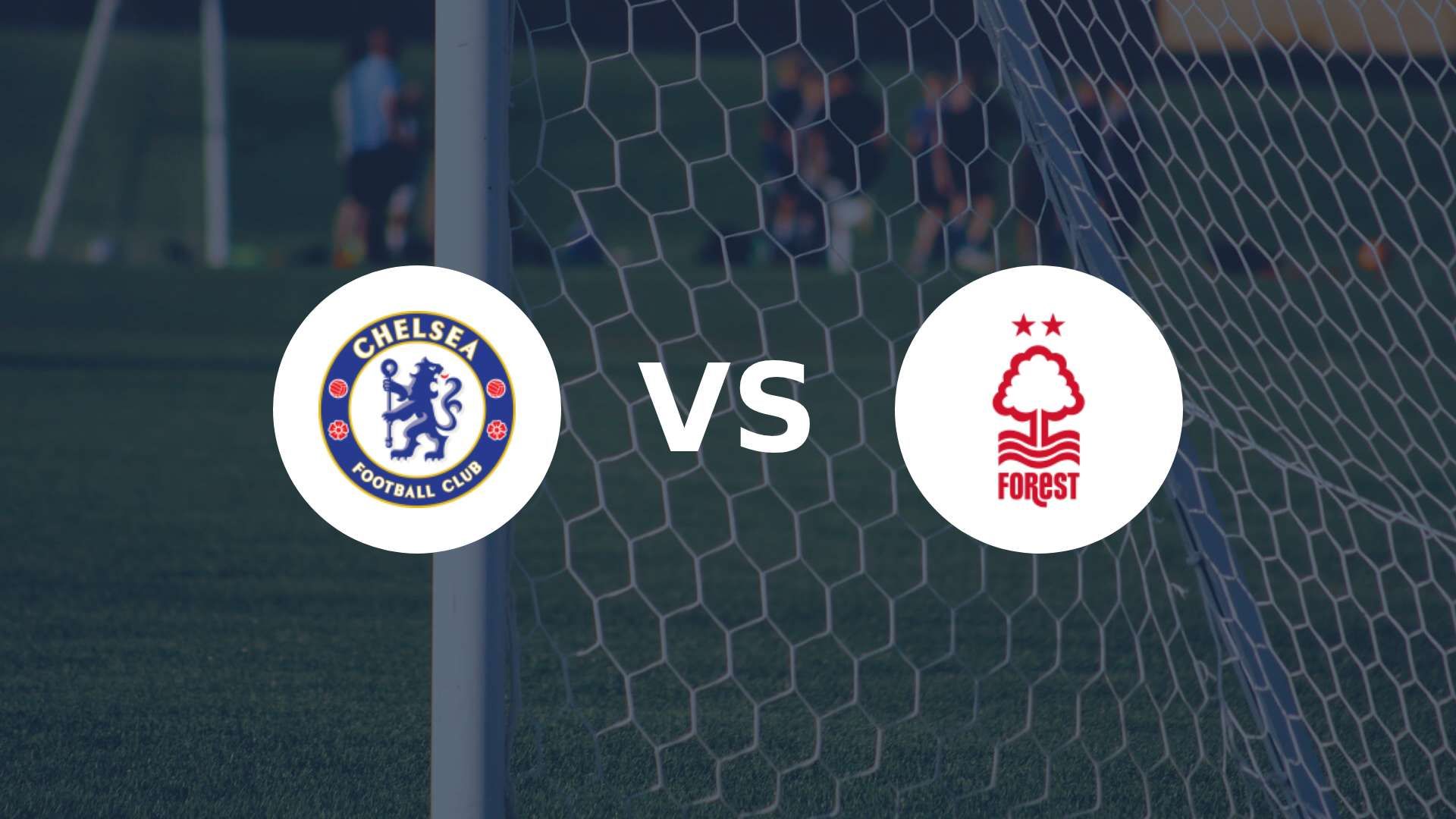 Chelsea se relance dans la course à l'Europe avec la visite de Forest