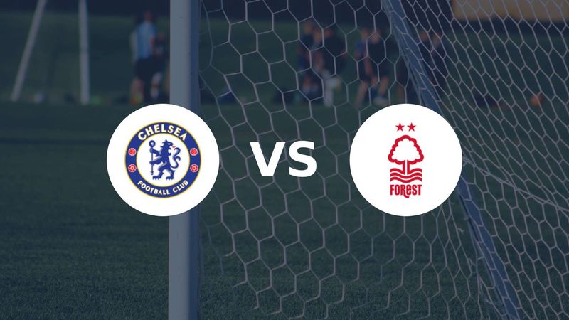 Chelsea se relance dans la course à l'Europe avec la visite de Forest