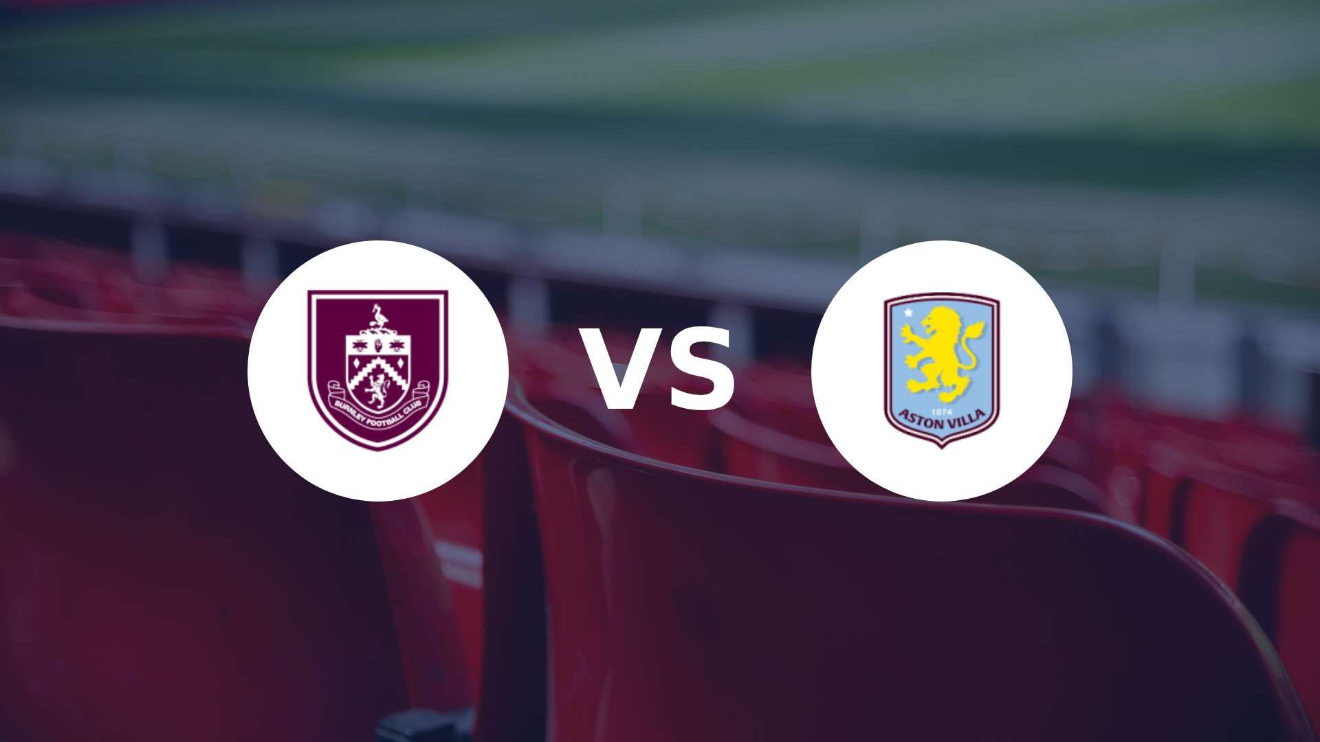 Burnley relégué défie Aston Villa du top 4