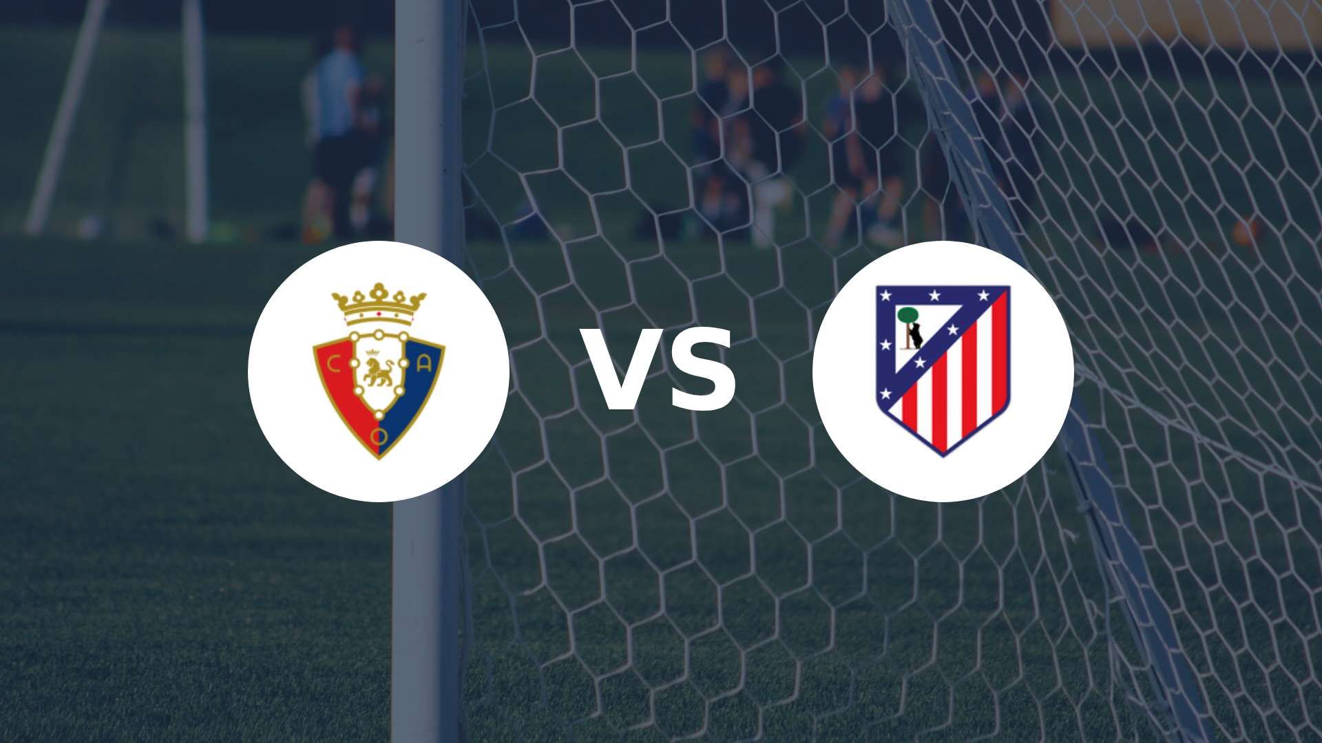 Osasuna défie l’Atlético de Madrid en milieu de semaine