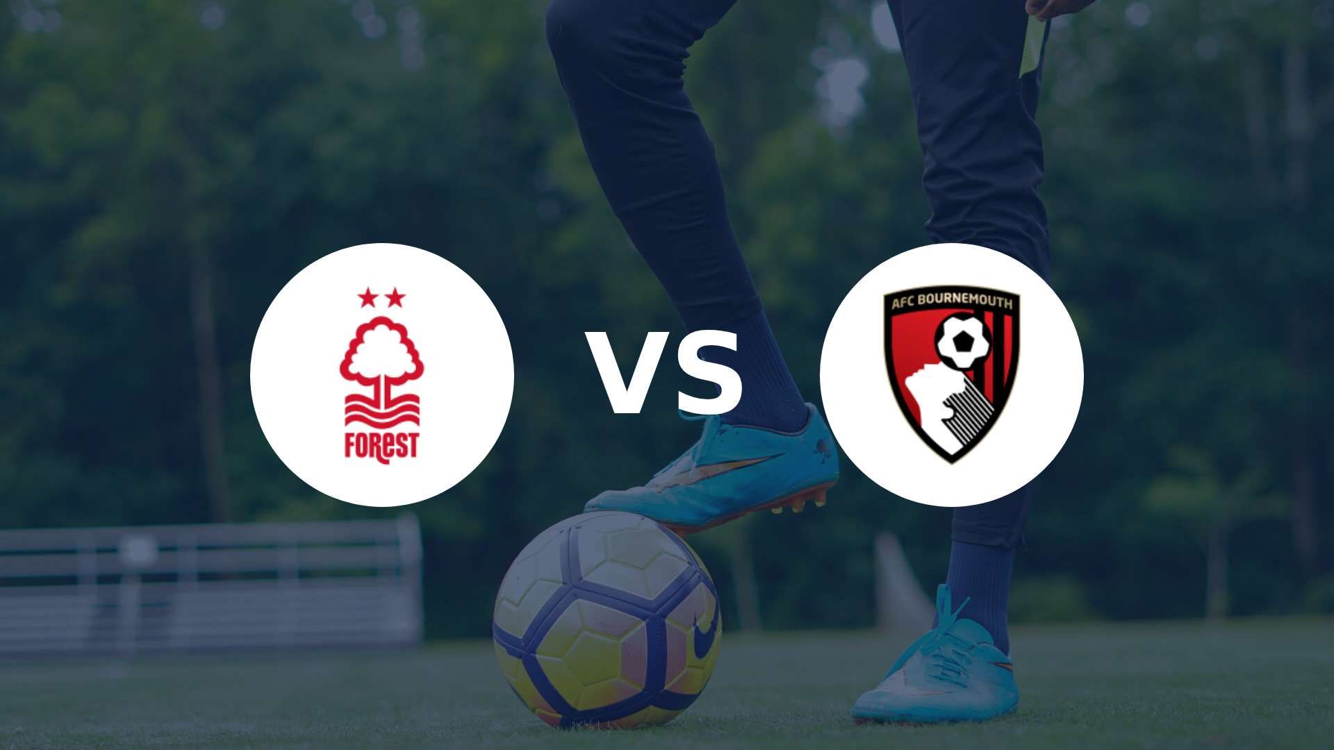 Bournemouth vise la 7e place, Forest la dernière surprise
