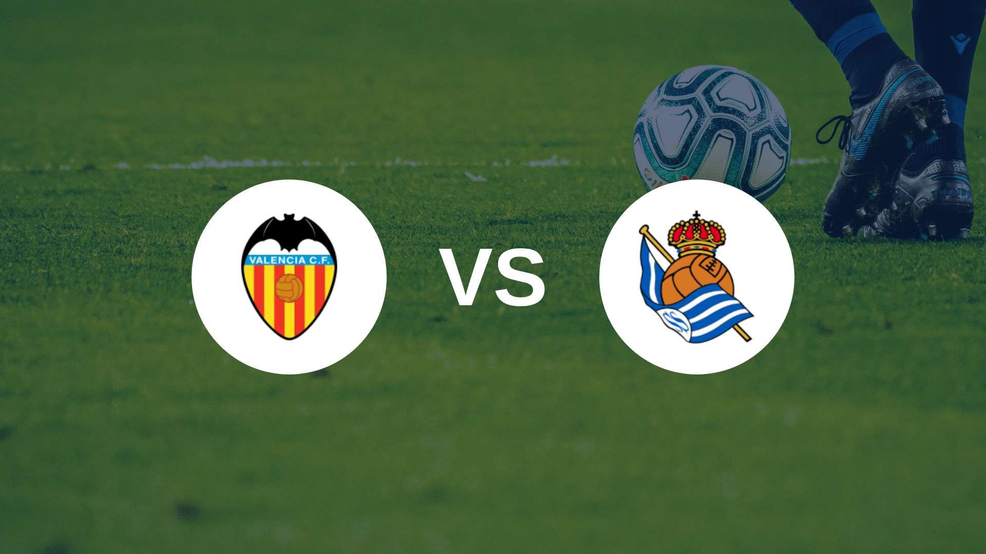 Valence et la Real Sociedad s’affrontent au Mestalla
