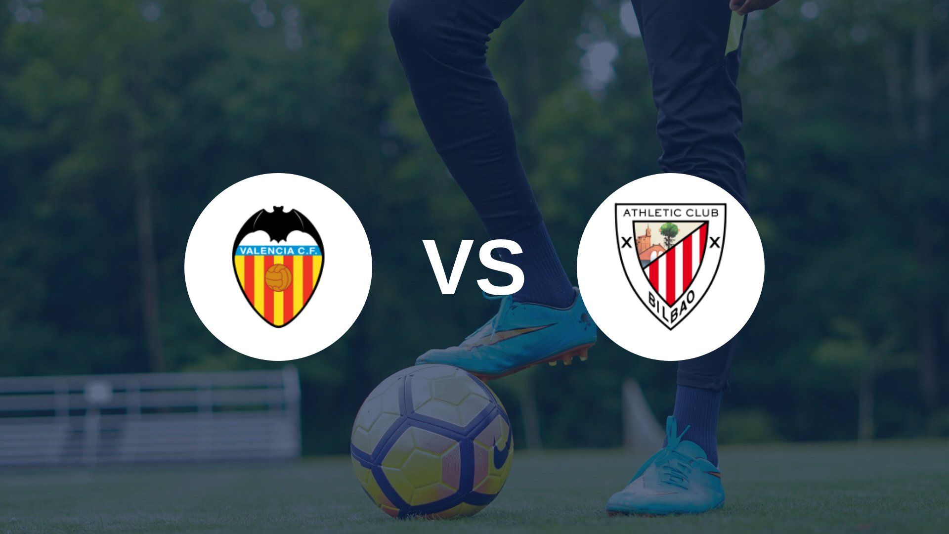 Valence et l’Athletic Club s’affrontent au Mestalla, dernier du classement !