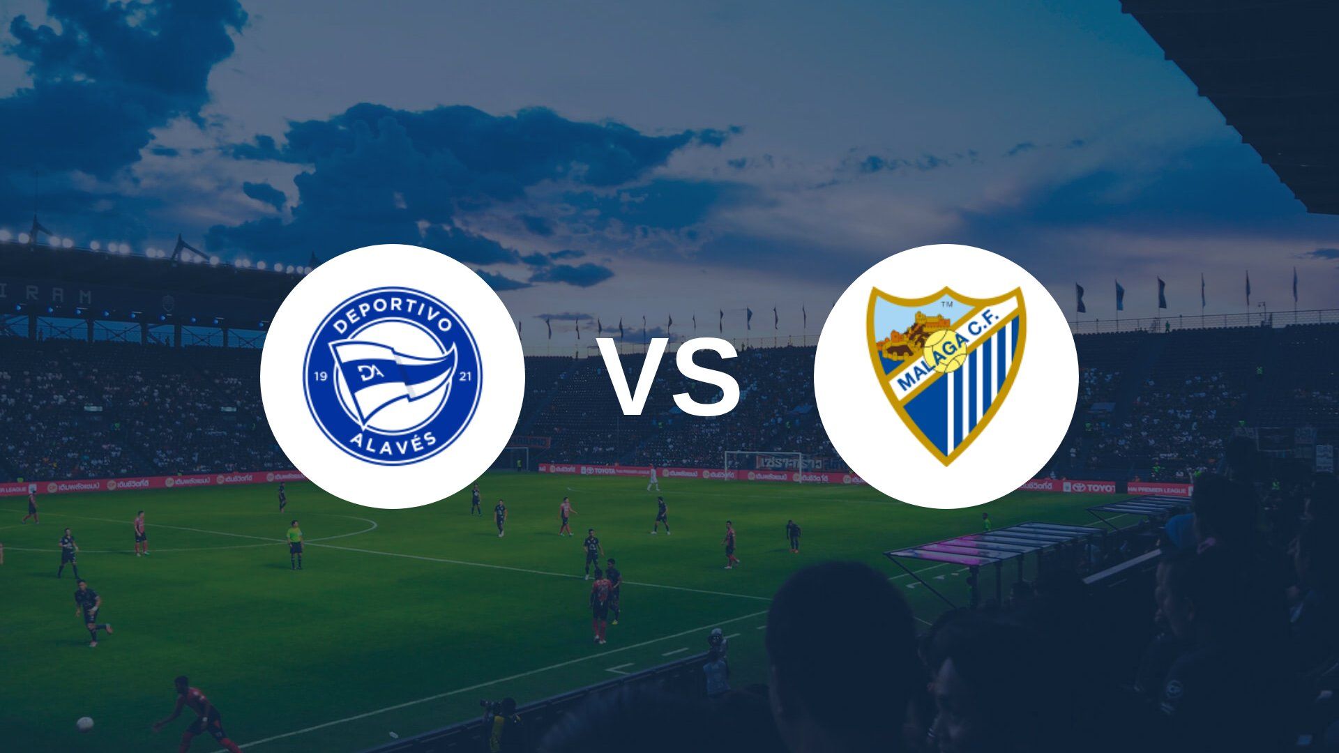 Alavés et Málaga s’affrontent vendredi en Liga !
